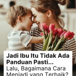 Menjadi Ibu yang Baik Menurut Firman Tuhan